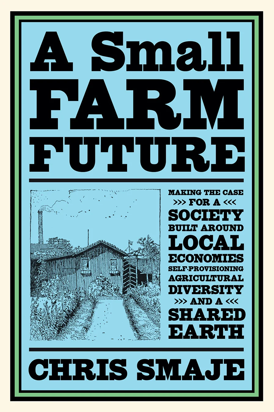 Cover of "A Small Farm Future" by Chris Smaje