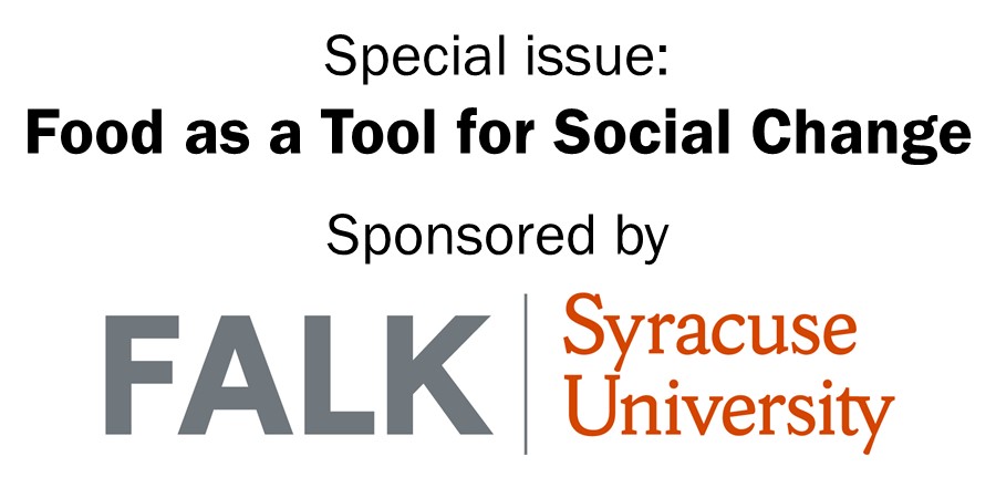 Food as a Tool for Social Change, sponsored by Falk College, Syracuse University