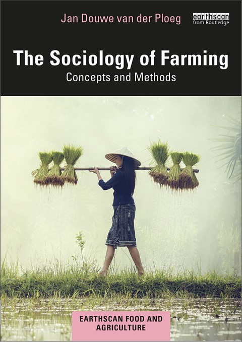 Cover of "The Sociology of Farming: Concepts and Methods" by Jan Douwe van der Ploeg